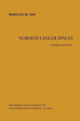 Normed Linear Spaces - Mahlon M. Day - cover