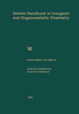 W Tungsten: Supplement Volume A4 Surface Properties. Electron Emission - Gerhard Czack,Gerhard Kirschstein,Wolfgang Kurtz - cover