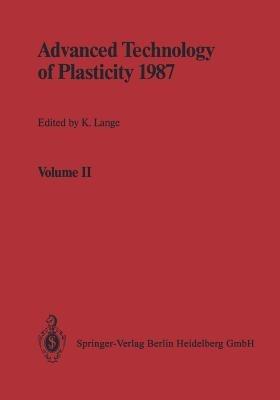 Advanced Technology of Plasticity 1987: Proceedings of the Second International Conference on Technology of Plasticity Stuttgart, August 24/28, 1987 - cover