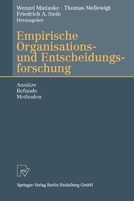 Empirische Organisations- und Entscheidungsforschung: Ansätze, Befunde, Methoden - cover