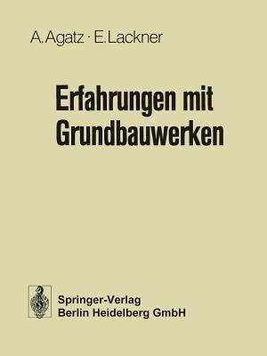 Erfahrungen mit Grundbauwerken - Arnold Agatz,Erich Lackner - cover