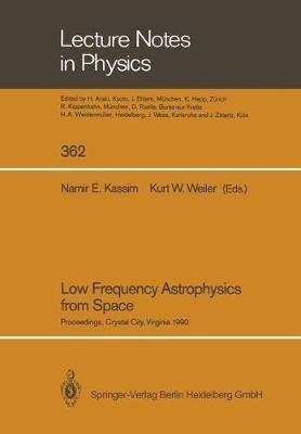 Low Frequency Astrophysics from Space: Proceedings of an International Workshop Held in Crystal City, Virginia, USA, on 8 and 9 January 1990 - cover