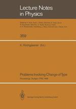 Problems Involving Change of Type: Proceedings of a Conference Held at the University of Stuttgart, FRG, October 11–14, 1988