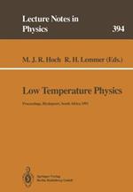 Low Temperature Physics: Proceedings of the Summer School, Held at Blydepoort, Eastern Transvaal, South Africa, 15–25 January 1991