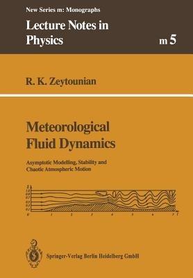 Meteorological Fluid Dynamics: Asymptotic Modelling, Stability and Chaotic Atmospheric Motion - Radyadour K. Zeytounian - cover