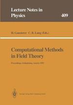 Computational Methods in Field Theory: Proceedings of the 31. Internationale Universitätswochen für Kern- und Teilchenphysik, Schladming, Austria, February 1992