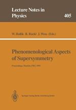 Phenomenological Aspects of Supersymmetry: Proceedings of a Series of Seminars Held at the Max-Planck-Institut für Physik Munich, FRG, May to November 1991