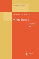 White Dwarfs: Proceedings of the 9th European Workshop on White Dwarfs Held at Kiel, Germany, 29 August – 1 September 1994