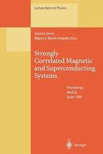 Strongly Correlated Magnetic and Superconducting Systems: Proceedings of the El Escorial Summer School Held in Madrid, Spain, 15–19 July 1996