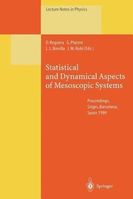 Statistical and Dynamical Aspects of Mesoscopic Systems: Proceedings of the XVI Sitges Conference on Statistical Mechanics Held at Sitges, Barcelona, Spain, 7–11 June 1999 - cover