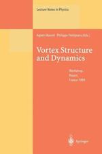 Vortex Structure and Dynamics: Lectures of a Workshop Held in Rouen, France, April 27–28, 1999