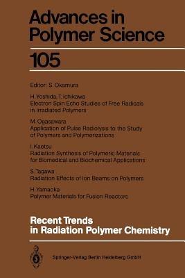 Recent Trends in Radiation Polymer Chemistry - cover