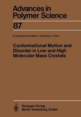 Conformational Motion and Disorder in Low and High Molecular Mass Crystals - Bernhard Wunderlich,Martin Möller,Janusz Grebowicz - cover