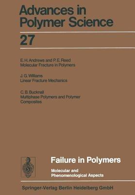 Failure in Polymers: Molecular and Phenomenological Aspects - Akihiro Abe,Ann-Christine Albertsson,Karel Dusek - cover