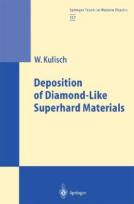 Deposition of Diamond-Like Superhard Materials - Wilhelm A.M. Kulisch - cover