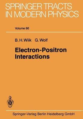 Electron-Positron Interactions - B.H. Wiik,G. Wolf - cover