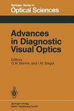 Advances in Diagnostic Visual Optics: Proceedings of the Second International Symposium, Tucson, Arizona, October 23–25, 1982
