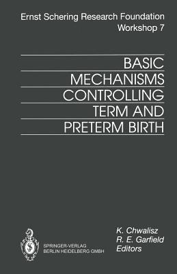 Basic Mechanisms Controlling Term and Preterm Birth - cover