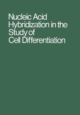 Nucleic Acid Hybridization in the Study of Cell Differentiation - cover