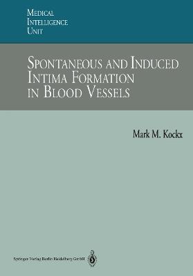 Spontaneous and Induced Intima Formation in Blood Vessels - Mark M. Kockx - cover