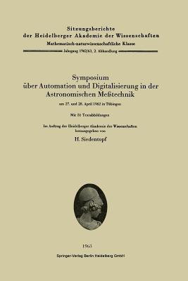 Symposium über Automation und Digitalisierung in der Astronomischen Meßtechnik am 27. und 28. April 1962 in Tübingen - cover