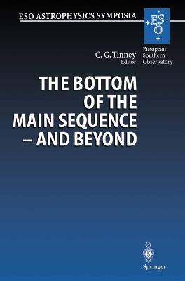 The Bottom of the Main Sequence — And Beyond: Proceedings of the ESO Workshop Held in Garching, Germany, 10–12 August 1994 - cover