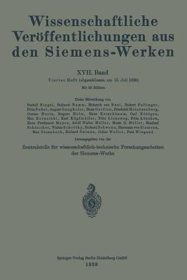 Wissenschaftliche Veröffentlichungen aus den Siemens-Werken: XVII. Band. Viertes Heft - Otto von Auwers,Hellmut Bumm,Heinrich von Buol - cover