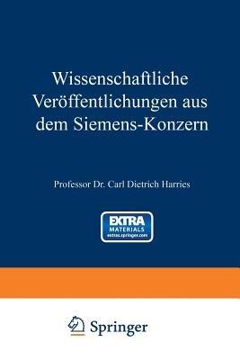 Wissenschaftliche Veröffentlichungen aus dem Siemens-Konzern: Erster Band 1920–1922 - Hans Becker,Karl Boedeker,Heinrich von Buol - cover