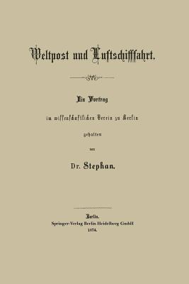 Weltpost und Luftschifffahrt - Heinrich Stephan - cover