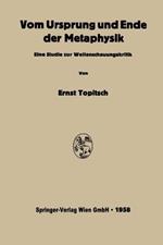 Vom Ursprung und Ende der Metaphysik: Eine Studie zur Weltanschauungskritik