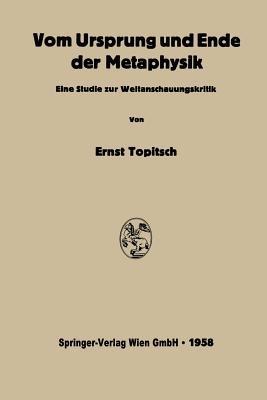 Vom Ursprung und Ende der Metaphysik: Eine Studie zur Weltanschauungskritik - Ernst Topitsch - cover
