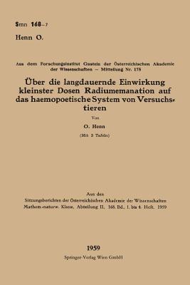 Über die langdauernde Einwirkung kleinster Dosen Radiumemanation auf das haemopoetische System von Versuchstieren - Otto Henn - cover