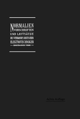 Normalien, Vorschriften und Leitsätze des Verbandes Deutscher Elektrotechniker eingetragener Verein - Georg Dettmar - cover