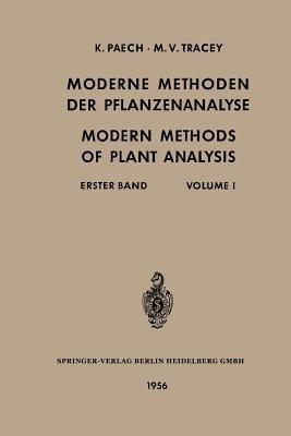 Moderne Methoden der Pflanzenanalyse / Modern Methods of Plant Analysis: Erster Band / Volume I - Karl Paech,Michael Vincent Tracey,Hans F. Linskens - cover