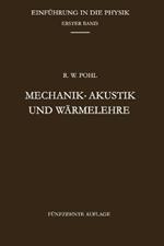 Mechanik - Akustik und W?rmelehre