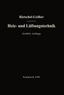 H. Rietschels Lehrbuch der Heiz- und Lüftungstechnik - Hermann Rietschel,Heinrich Gröber,Franz Bradtke - cover
