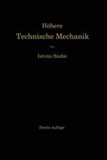 Höhere Technische Mechanik: Nach Vorlesungen