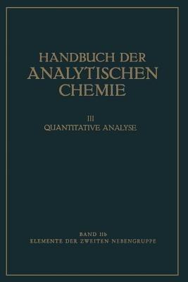 Elemente der Zweiten Nebengruppe: Zink · Cadmium · Quecksilber - Remigius Fresenius,Herbert Funk,Gerhart Jander - cover