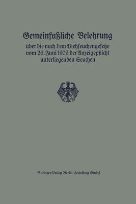 Gemeinfaßliche Belehrung über die nach dem Viehseuchengesetze vom 26. Juni 1909 der Anzeigepflicht unterliegenden Seuchen - cover