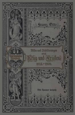 Fünfzig Jahre aus Preußens und Deutschlands Geschichte: Bilder und Schilderungen aus Krieg und Frieden während der Jahre 1816–1870 - Otto Spamer - cover