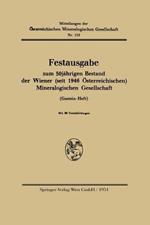 Festausgabe zum 50jährigen Bestand der Wiener (seit 1946 Österreichischen) Mineralogischen Gesellschaft