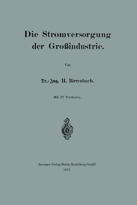 Die Stromversorgung der Großindustrie - Hans Birrenbach - cover