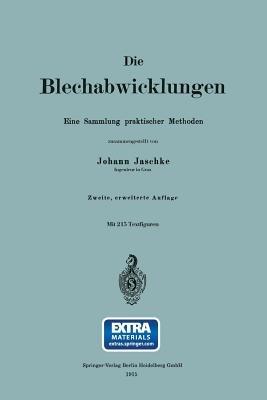 Die Blechabwicklungen: Eine Sammlung praktischer Methoden - Johann Jaschke - cover