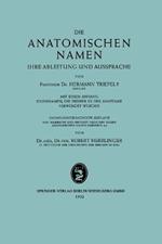 Die Anatomischen Namen: Ihre Ableitung und Aussprache
