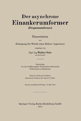 Der asynchrone Einankerumformer (Frequenzumformer): Dissertation zur Erlangung der Würde eines Doktor-Ingenieurs - Walter Seiz - cover