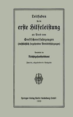 Leitfaden für die erste Hilfeleistung an Bord von Seefischereifahrzeugen (einschließlich seegehenden Betriebsfahrzeugen) - Reichsgesundheitsamt - cover