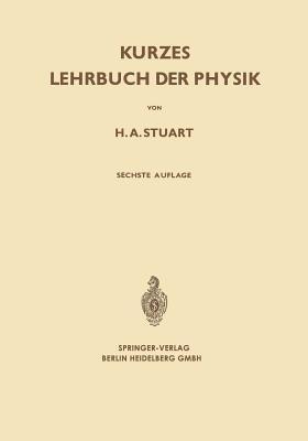 Kurzes Lehrbuch der Physik - Herbert A. Stuart,Gerhard Klages - cover