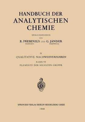 Elemente der Sechsten Gruppe: Sauerstoff · Schwefel · Selen · Tellur Chrom · Molybdän · Wolfram · Uran - Otto Schmitz-Dumont - cover