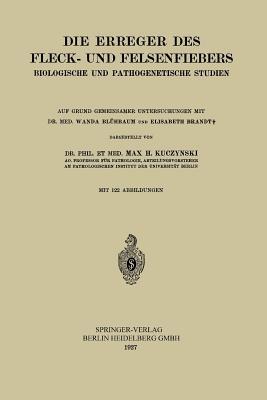 Die Erreger des Fleck- und Felsenfiebers: Biologische und Pathogenetische Studien - Max Hans Kuczynski - cover