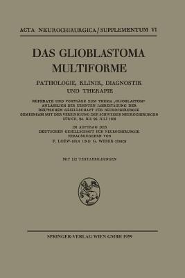 Das Glioblastoma Multiforme: Pathologie, Klinik, Diagnostik und Therapie - cover